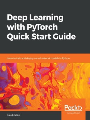 cover image of Deep Learning with PyTorch Quick Start Guide